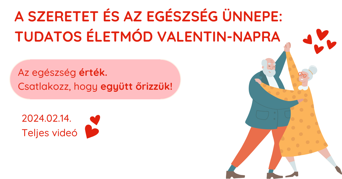 A SZERETET ÉS AZ EGÉSZSÉG ÜNNEPE: TUDATOS ÉLETMÓD VALENTIN-NAPRA 